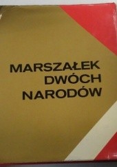 Okładka książki Marszałek dwóch narodów Tadeusz Konecki