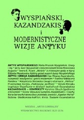 Wyspiański, Kazandzakis i modernistyczne wizje antyku