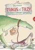 Okładka książki Minus Trzy. Marzenie o własnym zwierzaku. Ute Krause