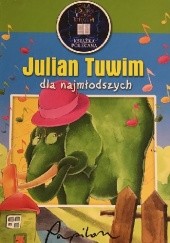 Okładka książki Julian Tuwim dla najmłodszych Julian Tuwim