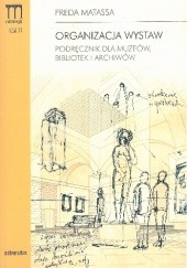 Organizacja wystaw. Podręcznik dla muzeów, bibliotek i archiwów