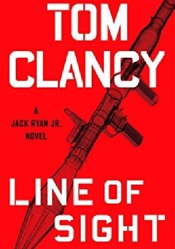 Okładka książki Line of Sight Tom Clancy, Mike Maden