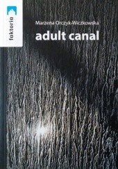 Okładka książki adult canal Marzena Orczyk-Wiczkowska