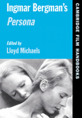 Okładka książki Ingmar Bergmans Persona Wheeler Winston Dixon, Gwendolyn Audrey Foster, Lloyd Michaels, Christopher Orr, Susan Sontag, Birgitta Steene, Steve Vineberg