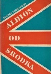 Okładka książki Albion od środka: Dziennik tych wysp Bohdan Drozdowski