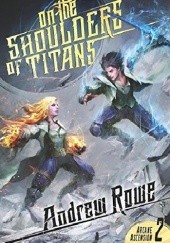 Okładka książki On the Shoulders of Titans Andrew Rowe