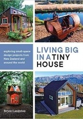 Okładka książki Living Big in a Tiny House Bryce Langston