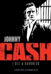 Okładka książki Johnny Cash: I See a Darkness