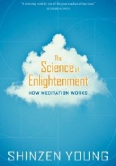 Okładka książki The Science of Enlightenment: How Meditation Works Shinzen Young