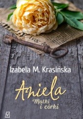 Okładka książki Aniela Izabela M. Krasińska