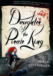 Okładka książki Daughter of the Pirate King Tricia Levenseller