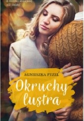 Okładka książki Okruchy lustra Agnieszka Pyzel