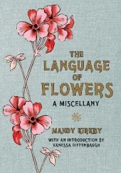 Okładka książki The Language of Flowers: A Miscellany Mandy Kirkby
