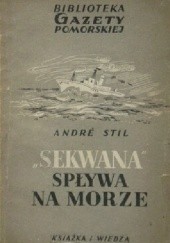 Okładka książki „Sekwana” spływa na morze André Stil