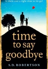 Okładka książki Time to Say Goodbye S.D. Robertson