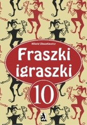 Okładka książki Fraszki igraszki 10 Witold Oleszkiewicz