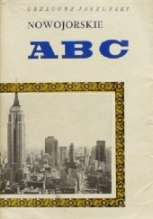 Okładka książki Nowojorskie ABC Grzegorz Jaszuński