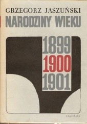 Okładka książki Narodziny wieku Grzegorz Jaszuński