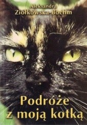 Okładka książki Podróże z moją kotką Aleksandra Ziółkowska-Boehm
