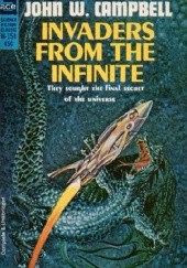 Okładka książki Invaders from the Infinite John W. Campbell