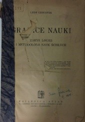 Okładka książki Granice Nauki - Zarys logiki i metodologii nauk ścisłych Leon Chwistek