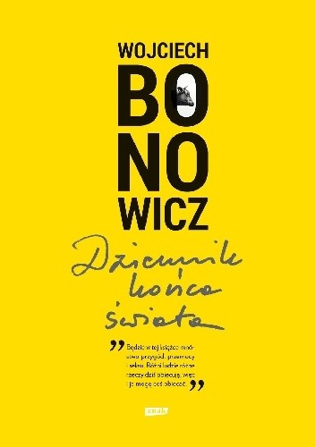Okładka książki Dziennik końca świata Wojciech Bonowicz