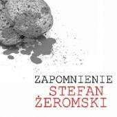 Okładka książki Zapomnienie Stefan Żeromski
