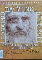 Okładka książki Pomocnik historyczny nr 3/2019; Leonardo da Vinci 1452-1519. Człowiek renesansu i jego epoka Redakcja tygodnika Polityka