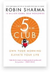 Okładka książki The 5 AM Club: Own Your Morning. Elevate Your Life Robin Sharma