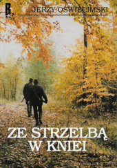 Okładka książki Ze strzelbą w kniei Jerzy Oświecimski