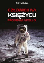 Okładka książki Człowiek na Księżycu. Program Apollo Andrew Chaikin