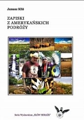 Okładka książki Zapiski z amerykańskich podróży Janusz Kliś