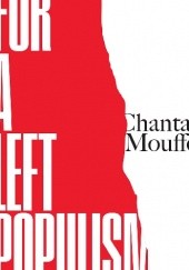 Okładka książki For a Left Populism Chantal Mouffe