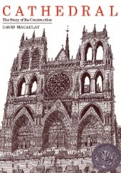 Okładka książki Cathedral: The Story of Its Construction David Macaulay