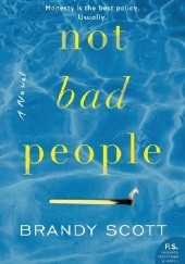 Okładka książki Not Bad People Brandy Scott