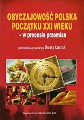 Okładka książki Obyczajowość polska początku XXI wieku - w procesie przemian praca zbiorowa