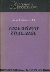 Okładka książki Wszechświat, życie, myśl Józef S. Szkłowski