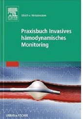 Okładka książki Praxisbuch Invasives hämodynamisches Monitoring Ulrich Hintzenstern, Samir G Sakka