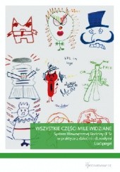 Okładka książki Wszystkie części mile widziane. System Wewnętrznej Rodziny (IFS) w praktyce z dziećmi i dorosłymi Lisa Spiegel
