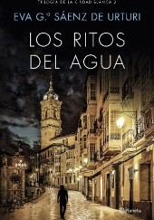 Okładka książki Los ritos del agua Eva García Sáenz de Urturi