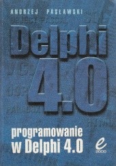 Okładka książki Programowanie w Delphi 4 Andrzej Pasławski