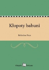 Okładka książki Kłopoty babuni Bolesław Prus