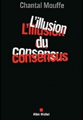 Okładka książki L'illusion du consensus Chantal Mouffe