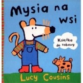 Okładka książki Mysia na wsi Lucy Cousins