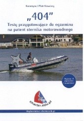 Okładka książki 404 - Testy przygotowujące do egzaminu na stopień sternika motorowodnego Katarzyna Kowalska, Piotr Kowalski