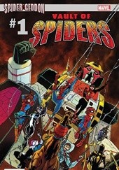 Okładka książki Vault Of Spiders #1 James Asmus, Cullen Bunn, Juan Gedeon, Jed Mackay, Nilah Magruder, Javier Pulido, Sheldon Vella