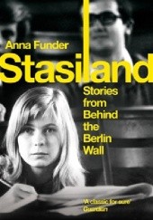 Okładka książki Stasiland. Stories from Behind the Berlin Wall Anna Funder