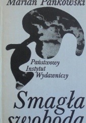 Okładka książki Smagła swoboda Marian Pankowski