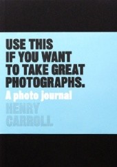 Okładka książki Read This if You Want to Take Great Photographs