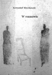 Okładka książki W rozmowie Krzysztof Myszkowski